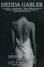 Hedda Gabler - 9780802138064 by Henrik Ibsen, Jon Robin Baitz, Susan Faludi, 9780802138064