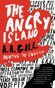 The Angry Island (Hunting the English) by A.A. Gill, 9781416531753