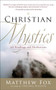 Christian Mystics (365 Readings and Meditations) by Matthew Fox, 9781577319528