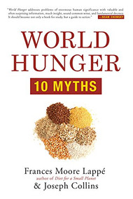 World Hunger (10 Myths) by Frances Moore Lappé, Joseph Collins, 9780802123466
