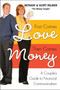 First Comes Love, Then Comes Money (A Couple's Guide to Financial Communication) by Bethany Palmer, Scott Palmer, 9780061649912