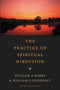 The Practice of Spiritual Direction by William A. Barry, William J. Connolly, 9780061652639