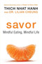 Savor (Mindful Eating, Mindful Life) by Thich Nhat Hanh, Lilian Cheung, 9780061697708