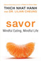 Savor (Mindful Eating, Mindful Life) by Thich Nhat Hanh, Lilian Cheung, 9780061697708