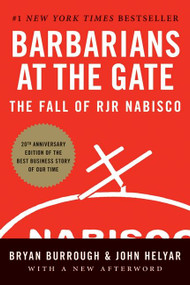 Barbarians at the Gate (The Fall of RJR Nabisco) - 9780061655555 by Bryan Burrough, John Helyar, 9780061655555