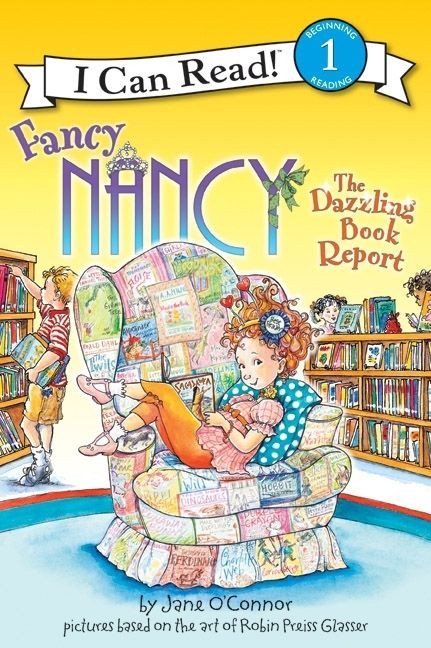 Fancy Nancy: The Dazzling Book Report by Jane O'Connor, Robin Preiss Glasser, 9780061703683