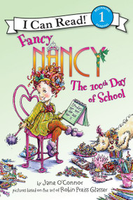 Fancy Nancy: The 100th Day of School by Jane O'Connor, Robin Preiss Glasser, 9780061703744