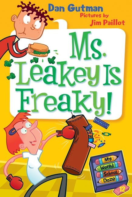 My Weird School Daze #12: Ms. Leakey Is Freaky! by Dan Gutman, Jim Paillot, 9780061704024