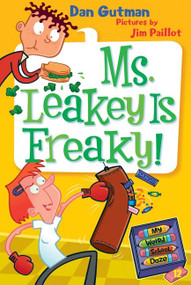 My Weird School Daze #12: Ms. Leakey Is Freaky! by Dan Gutman, Jim Paillot, 9780061704024