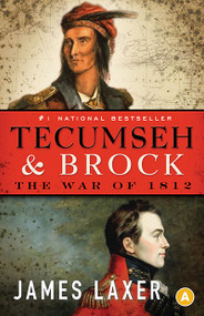 Tecumseh and Brock (The War of 1812) - 9781770893283 by James Laxer, 9781770893283