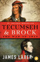 Tecumseh and Brock (The War of 1812) - 9781770893283 by James Laxer, 9781770893283