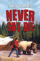 Never Say Die - 9780061708800 by Will Hobbs, 9780061708800