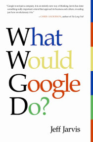 What Would Google Do? by Jeff Jarvis, 9780061709715