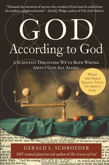 God According to God (A Scientist Discovers We've Been Wrong About God All Along) by Gerald Schroeder, 9780061710162