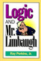 Logic and Mr. Limbaugh (A Dittohead's Guide To Fallacious Reading) by Ray Perkins, 9780812692945