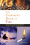 Complete Book of Fire (Building Campfires for Warmth, Light, Cooking, and Survival) by Buck Tilton, 9780897326339