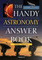 The Handy Astronomy Answer Book by Charles Liu, 9781578594191