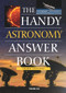The Handy Astronomy Answer Book by Charles Liu, 9781578594191