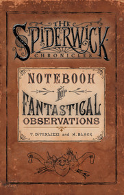 Notebook for Fantastical Observations by Holly Black, Tony DiTerlizzi, Tony DiTerlizzi, 9781416903451