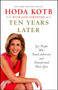 Ten Years Later (Six People Who Faced Adversity and Transformed Their Lives) by Hoda Kotb, 9781451656046