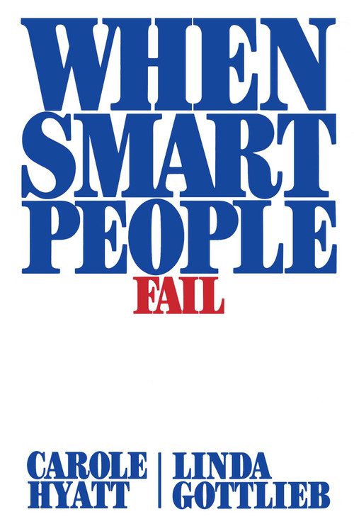 When Smart People Fail by Carole Hyatt, Linda Gottlieb, 9781439156889