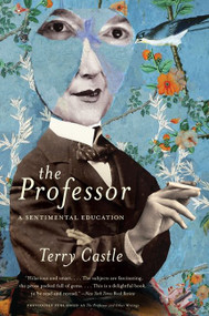 The Professor (A Sentimental Education) by Terry Castle, 9780061670923