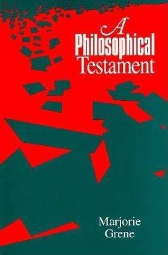 A Philosophical Testament by Marjorie Grene, 9780812692877