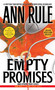 Empty Promises by Ann Rule, 9780671025335