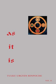 As It Is, Volume II by Tulku Urgyen Rinpoche, Erik Pema Kunsang, Marcia Binder Schmidt, 9789627341390