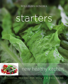 Williams-Sonoma New Healthy Kitchen: Starters (Williams-Sonoma New Healthy Kitchen: Starters) by Georgeanne Brennan, 9780743278584