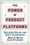 The Power of Product Platforms by Alvin P. Lehnerd, Marc H. Meyer, 9781451655308