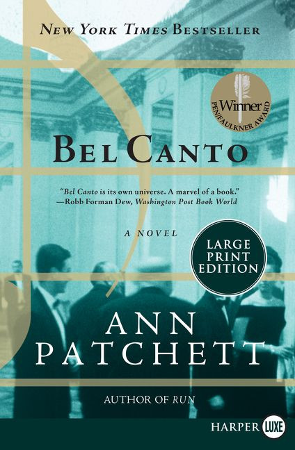 Bel Canto (A Novel) by Ann Patchett, 9780061719868