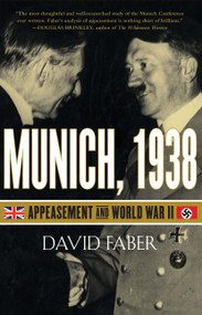 Munich, 1938 (Appeasement and World War II) by David Faber, 9781439132340