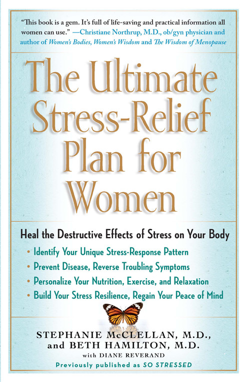 The Ultimate Stress-Relief Plan for Women by Stephanie McClellan, Beth Hamilton, 9781416593591