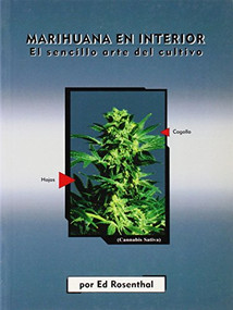 Marihuana en interior: El sencillo arte del cultivo (Easy Marijuana Gardening, Spanish-Language Edition) by Ed Rosenthal, 9780932551412