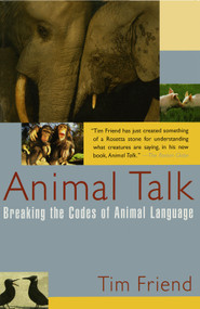 Animal Talk (Breaking the Codes of Animal Language) by Tim Friend, 9780743201582