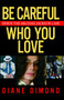 Be Careful Who You Love (Inside the Michael Jackson Case) by Diane Dimond, 9780743270922
