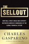 The Sellout (How Three Decades of Wall Street Greed and Government Mismanagement Destroyed the Global Financial System) by Charles Gasparino, 9780061697166