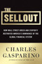 The Sellout (How Three Decades of Wall Street Greed and Government Mismanagement Destroyed the Global Financial System) by Charles Gasparino, 9780061697166