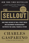 The Sellout (How Three Decades of Wall Street Greed and Government Mismanagement Destroyed the Global Financial System) - 9780061697173 by Charles Gasparino, 9780061697173