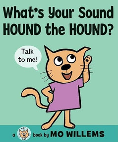What's Your Sound, Hound the Hound? - 9780061728457 by Mo Willems, Mo Willems, 9780061728457