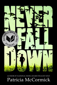 Never Fall Down (A Novel) - 9780061730955 by Patricia McCormick, 9780061730955