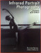 Infrared Portrait Photography by Richard Beitzel, 9781584280125