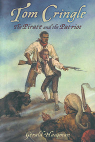 Tom Cringle (The Pirate and the Patriot) by Gerald Hausman, Tad Hills, 9781481488280