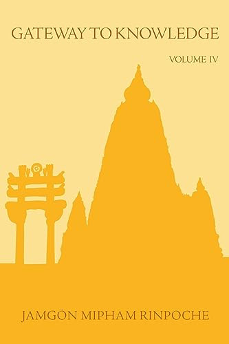 Gateway to Knowledge, Volume IV by Jamgon Mipham  Rinpoche, James  Gentry, 9789627341680