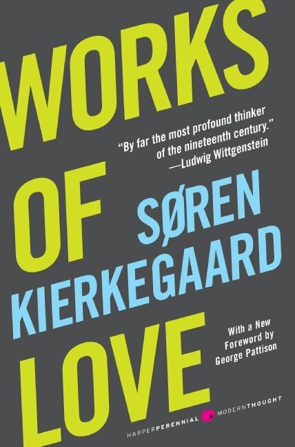 Works of Love by Soren Kierkegaard, 9780061713279