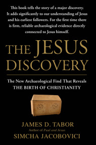 The Jesus Discovery (The New Archaeological Find That Reveals the Birth of Christianity) by James D. Tabor, Simcha Jacobovici, 9781451651539
