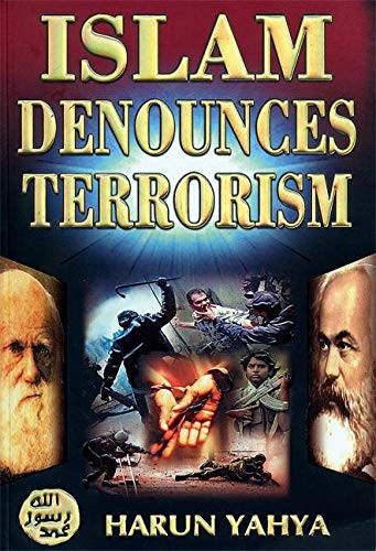 Islam Denounces Terrorism by Harun Yahya, 9781879402973