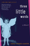 Three Little Words (A Memoir) by Ashley Rhodes-Courter, 9781416948063