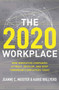 The 2020 Workplace (How Innovative Companies Attract, Develop, and Keep Tomorrow's Employees Today) by Jeanne C. Meister, Karie Willyerd, 9780061763274